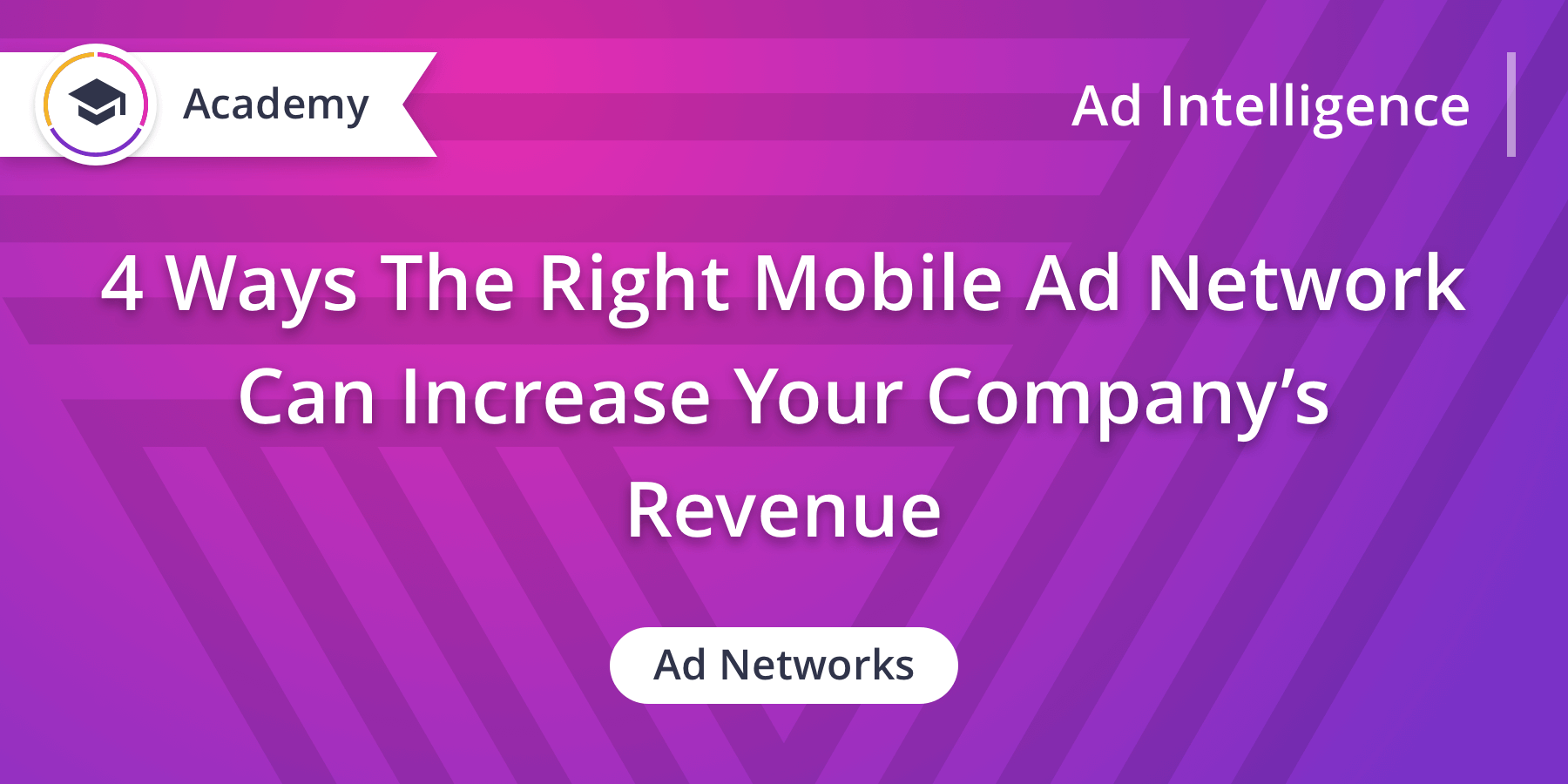 4 Ways The Right Mobile Ad Network Increases Revenue