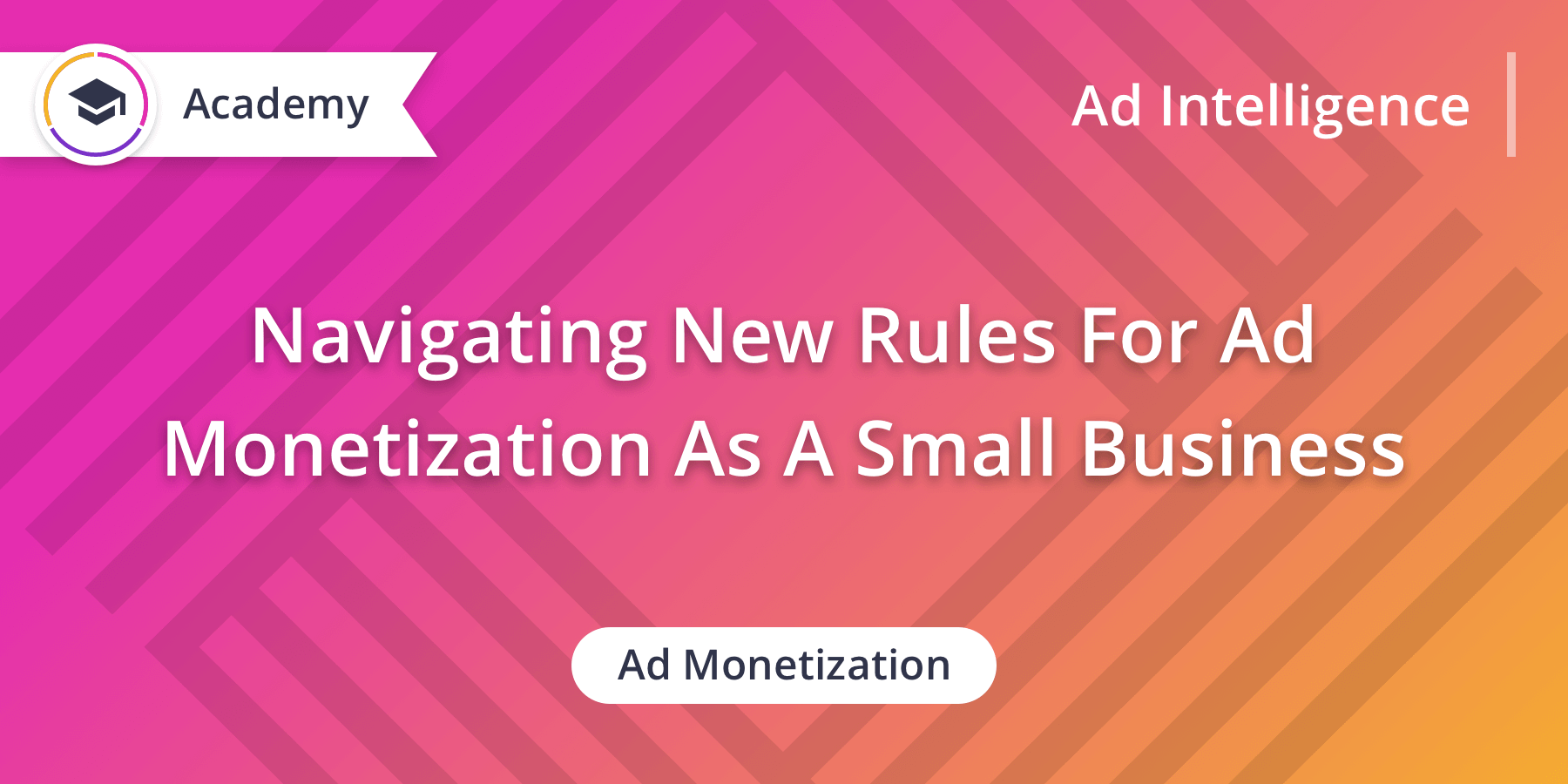 2020’s New Rules For Small Business Mobile Ad Monetization