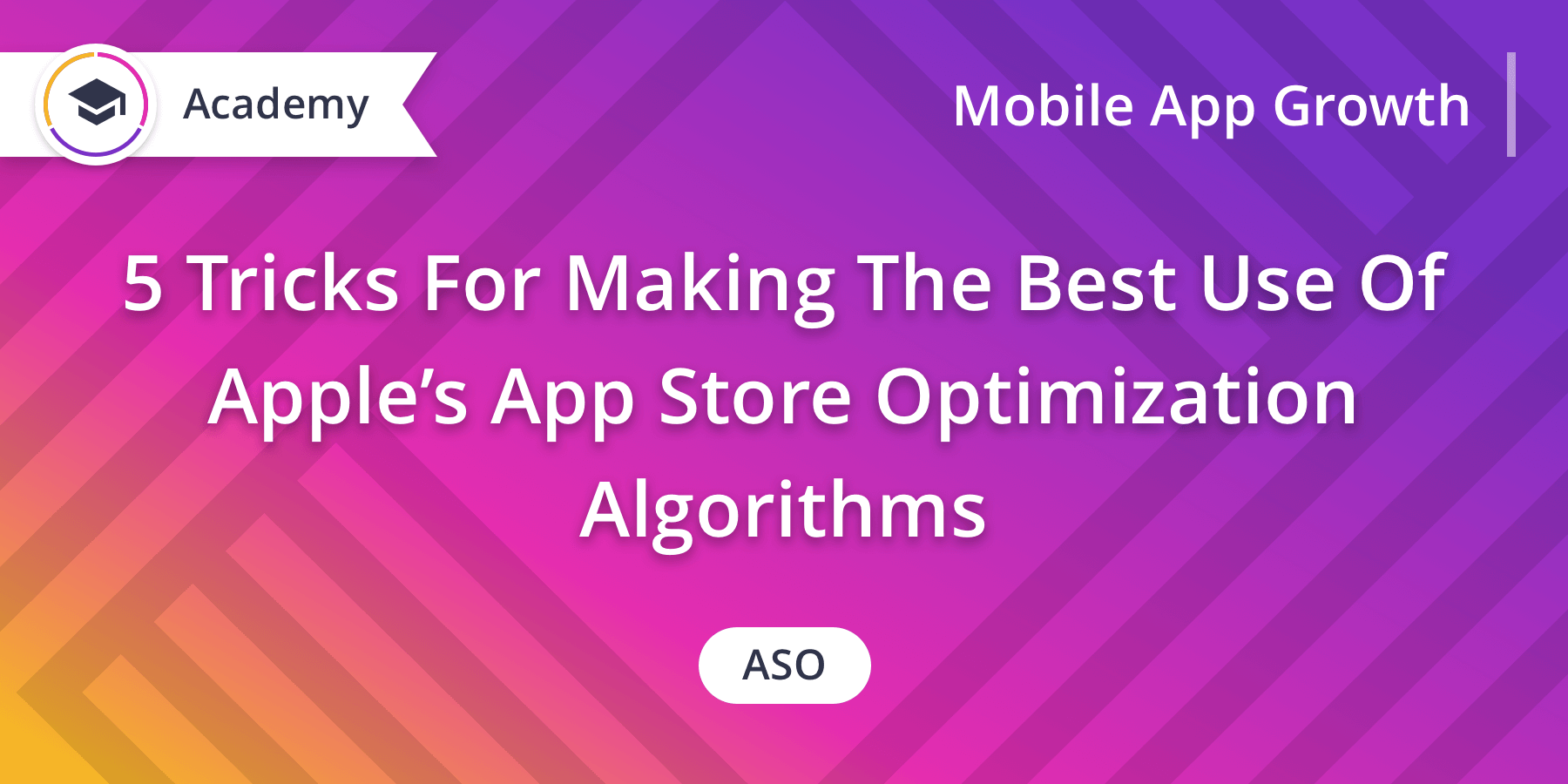 Easy Tricks For Making The Best Use Of Apple’s App Store Optimization Algorithms
