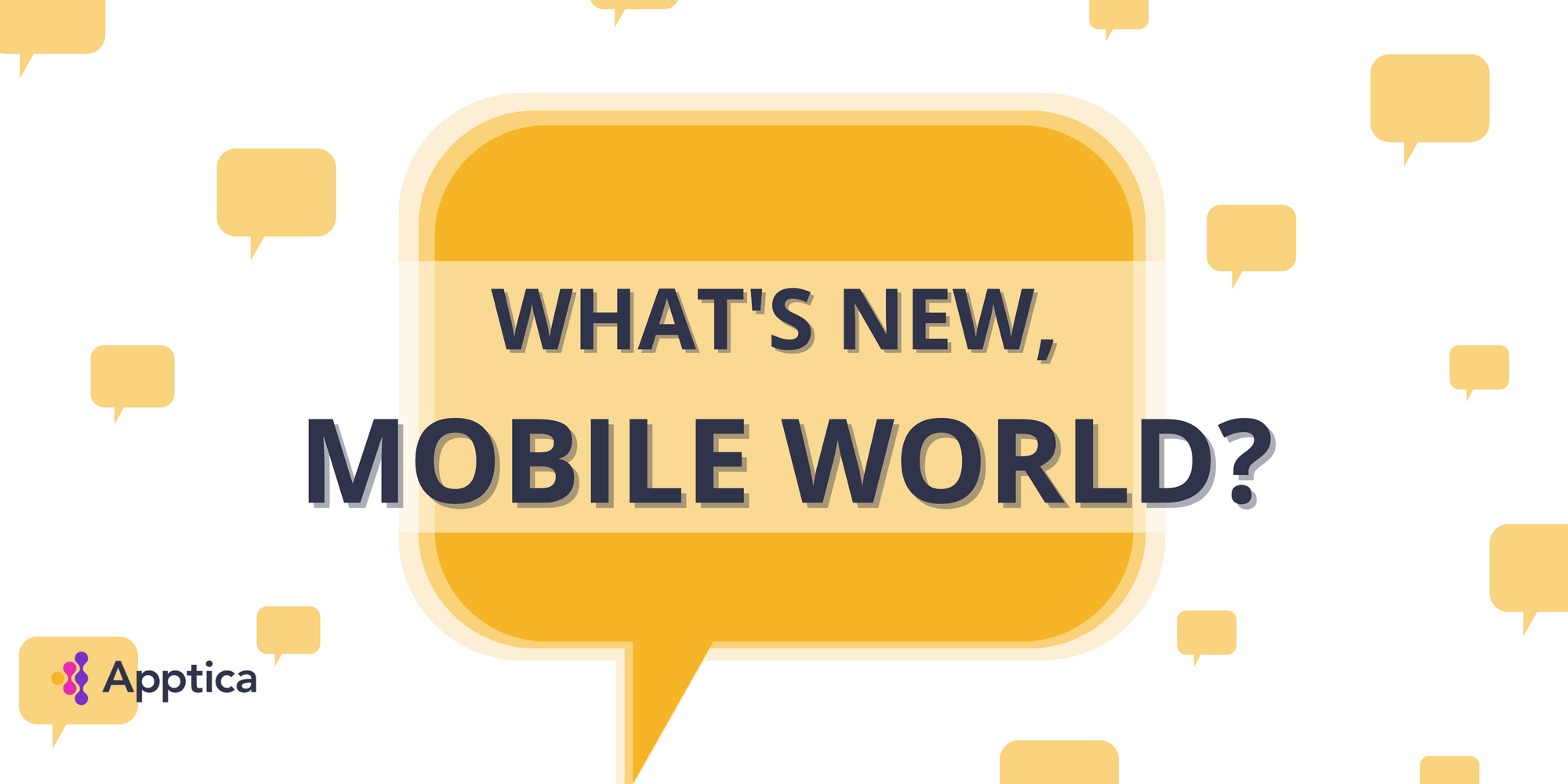 What’s New, Mobile World? 
  | March Digest