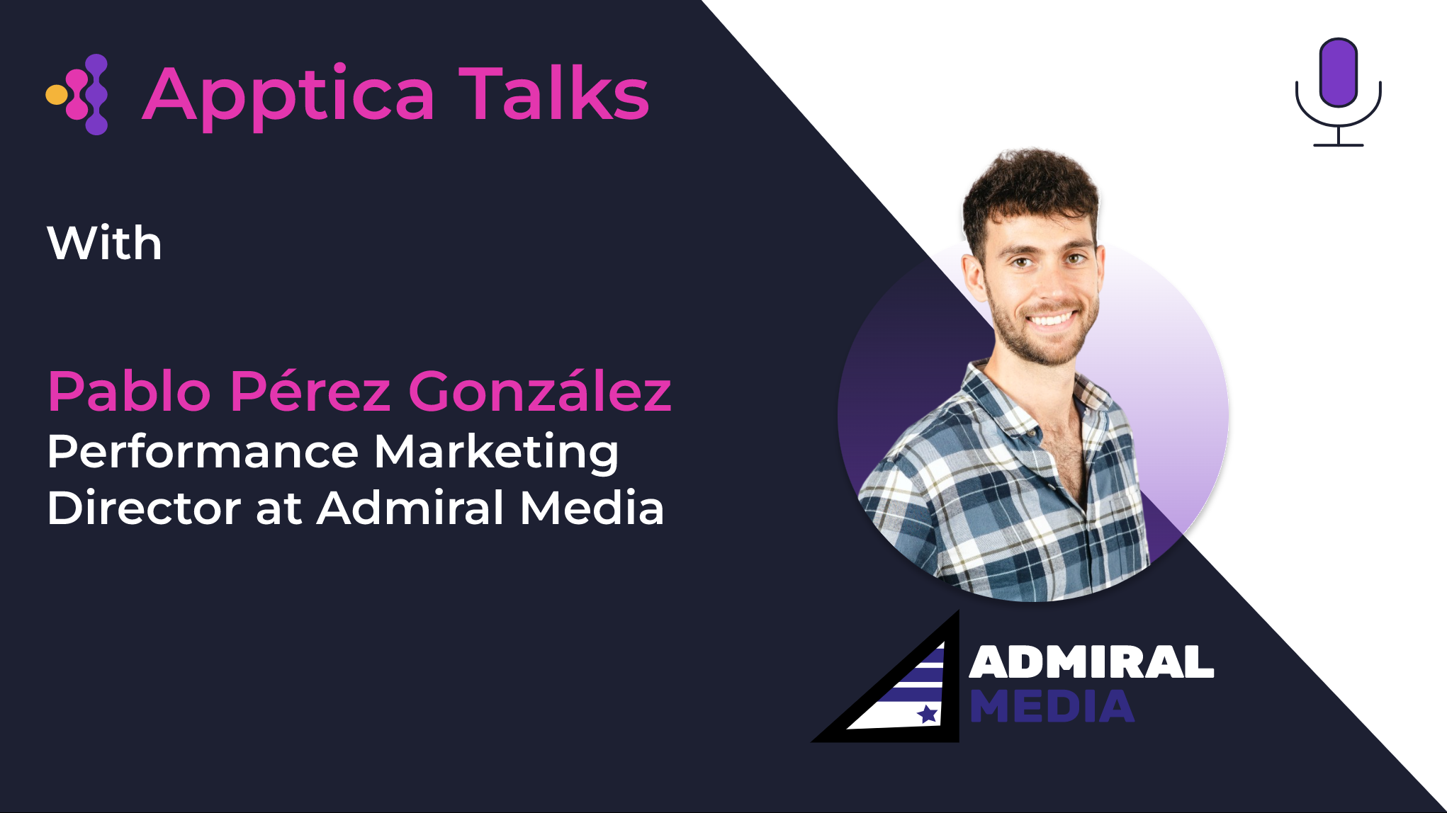 Apptica Talks. Episode #4. Creatives, tests, SKAN 4.0 and much more with Pablo Pérez González.