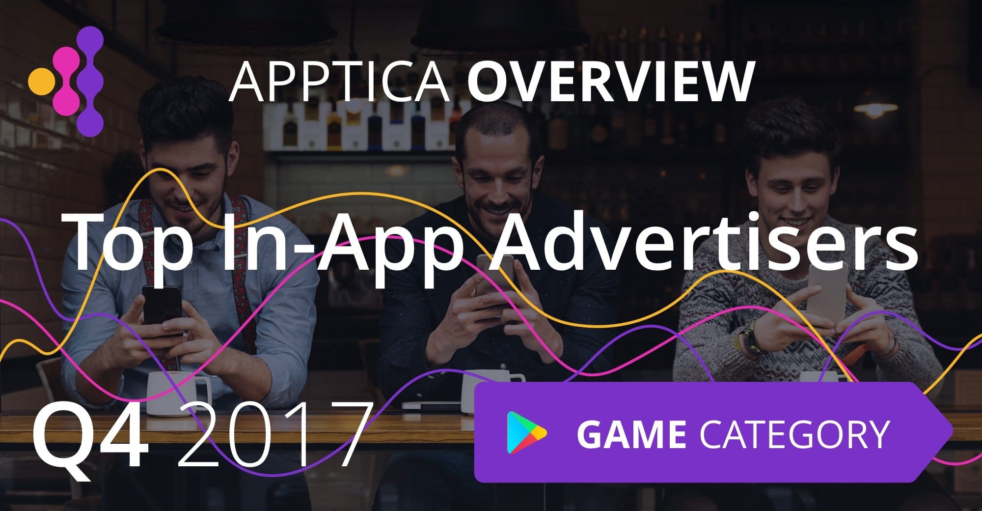 Top In-App Advertisers of Q4 2017, Android, Game Category. Apptica Overview.