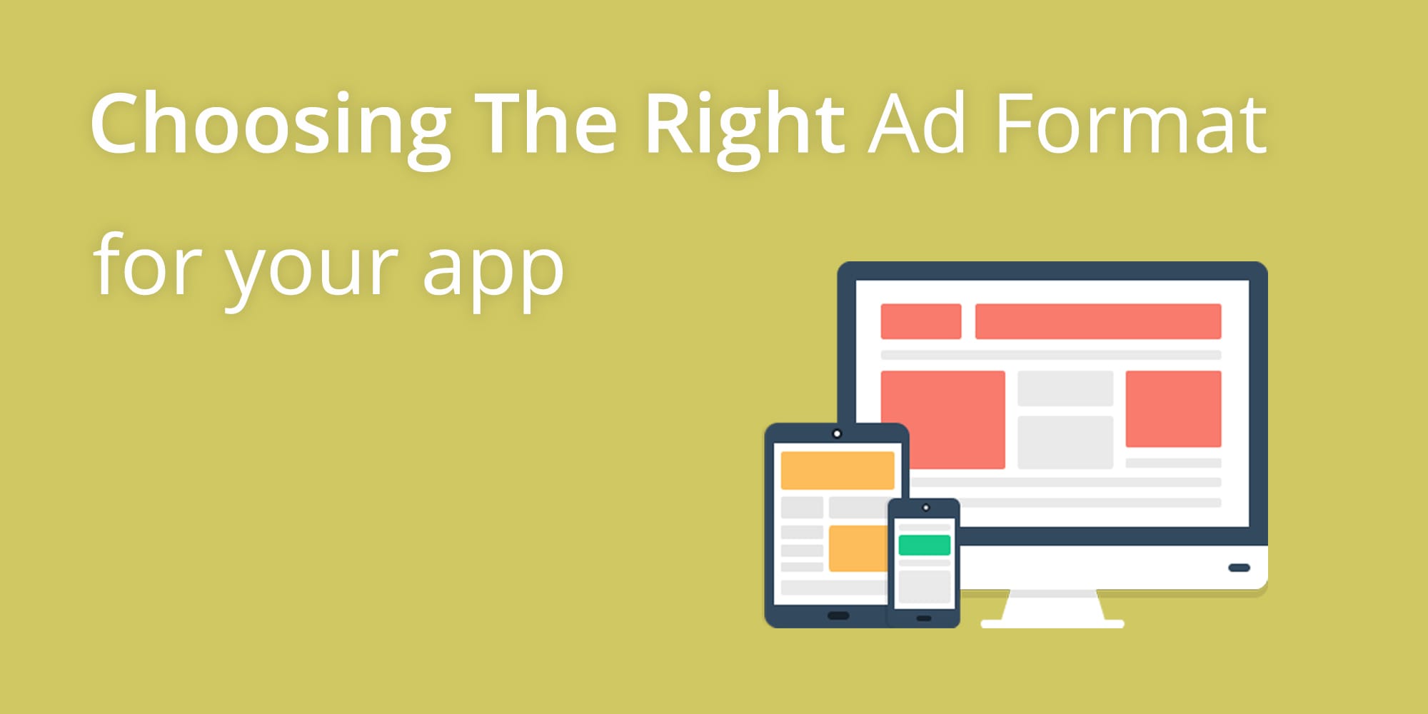 The one question you must answer before choosing the ad format for your mobile app