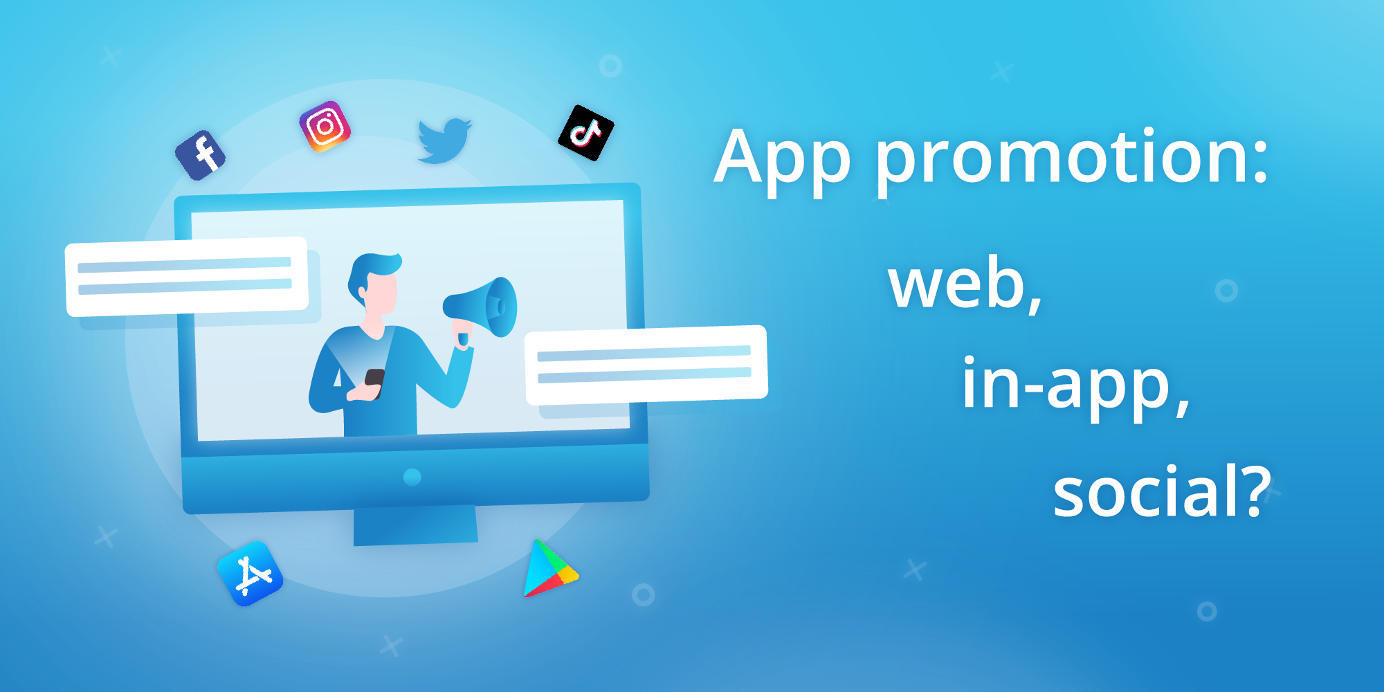 How to promote an app? Web, in-app, social - choosing the best way