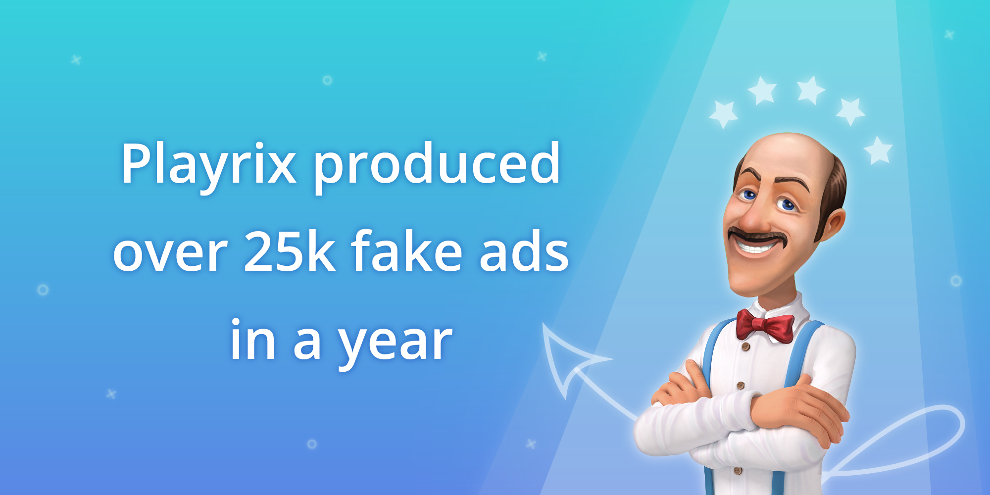 Playrix produced over 25k fake ads in a year - gonna be more?