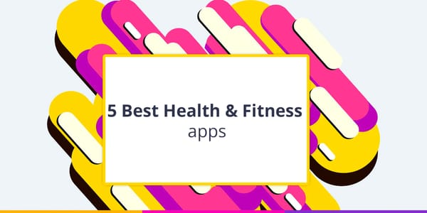 5 Best Health&Fitness apps of the upcoming Spring