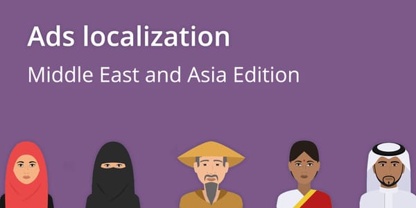 Ads localization for the Middle East and Asia