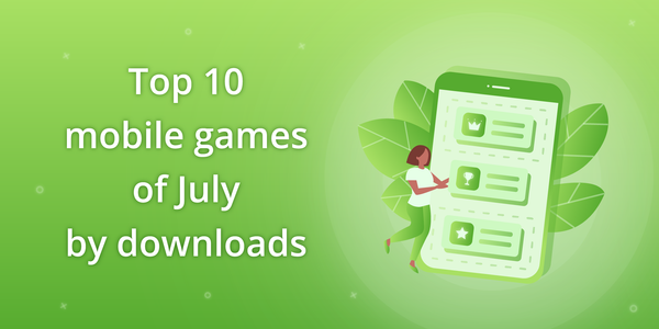 Top 10 mobile games of July by downloads