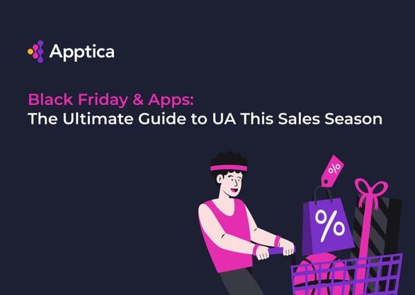 Black Friday and Apps: The Ultimate Guide to User Acquisition This Sales Season